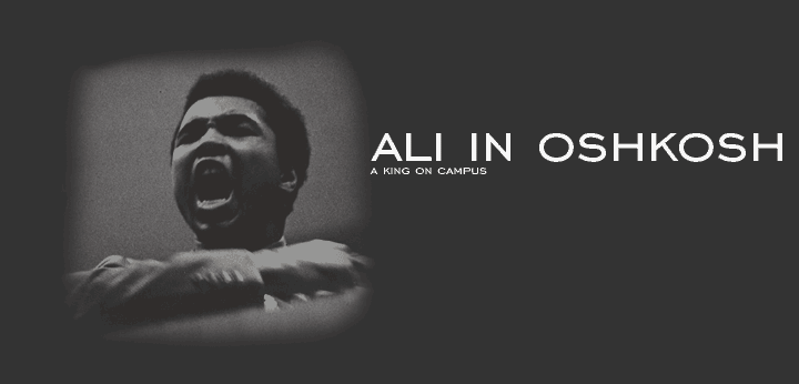 Ali in Oshkosh: A King on Campus