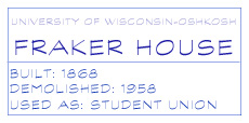 Fraker House, built 1868, demolished 1955, used as Student Union.